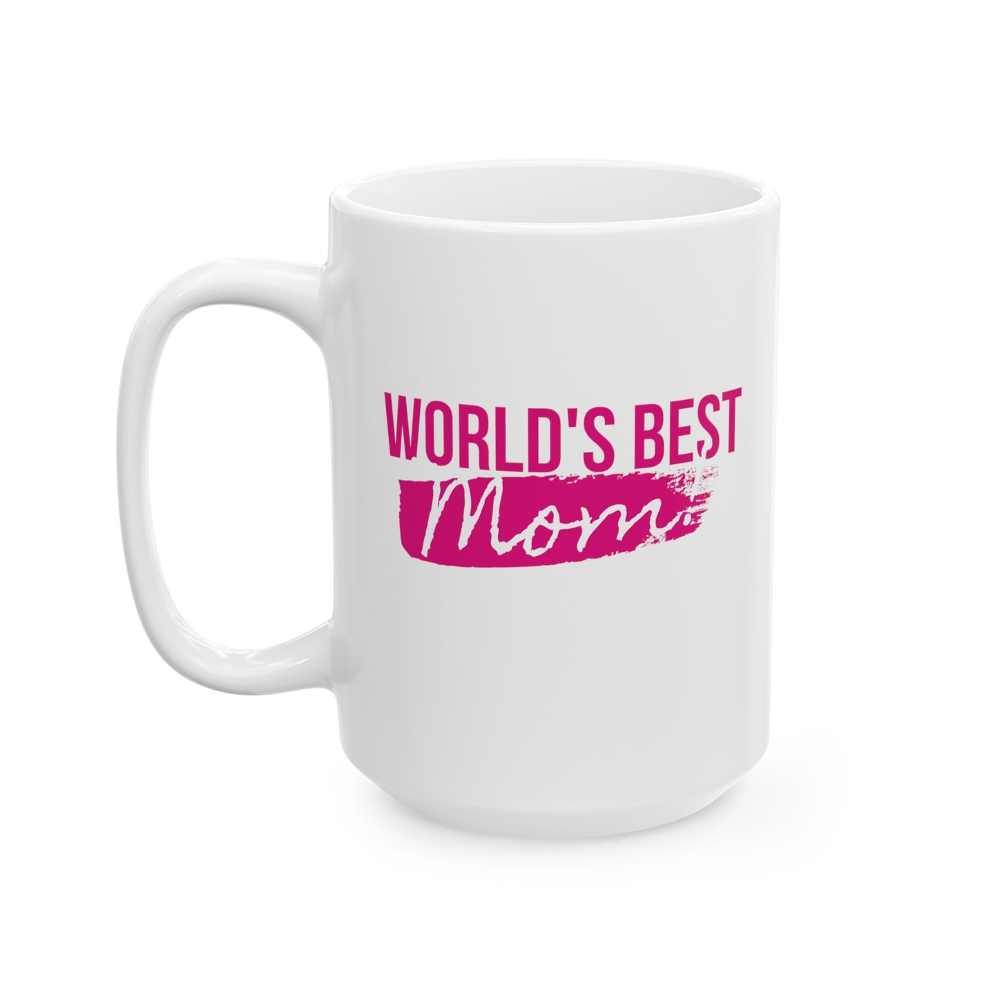 World's Best Mom Ceramic Mug, (11oz, 15oz)