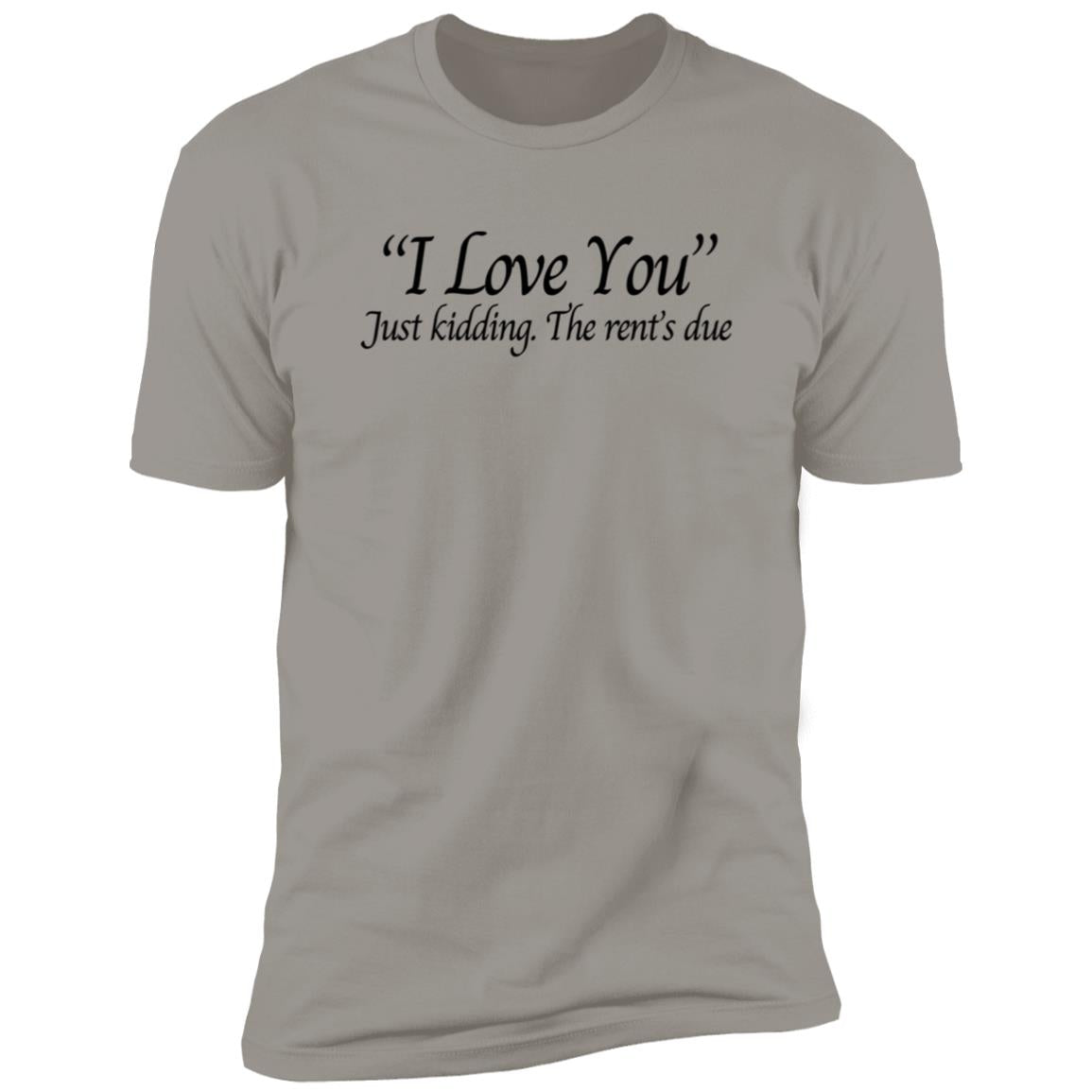 I love you Just Kidding short Sleeve Tee