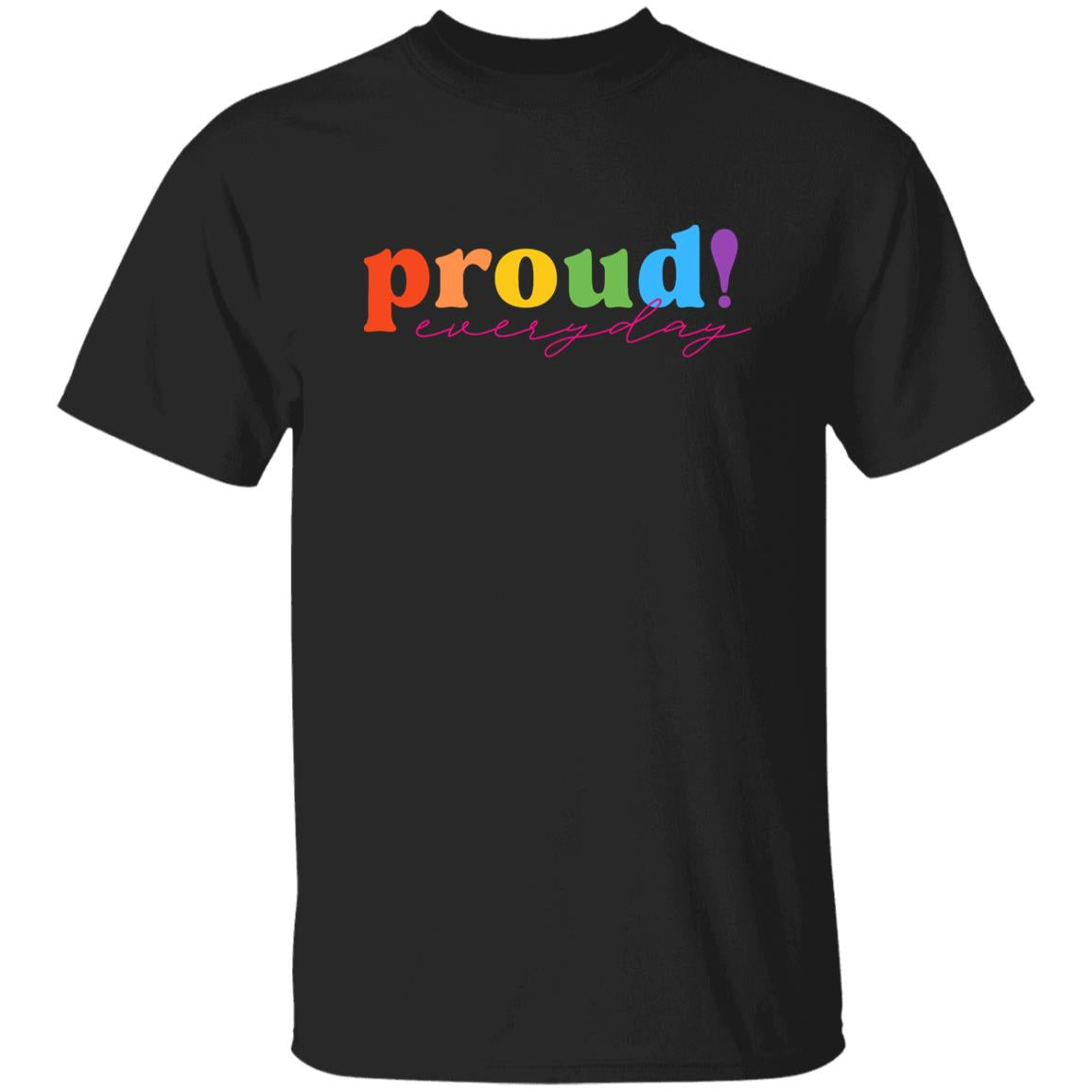 Proud Everyday (pride t-shirt)
